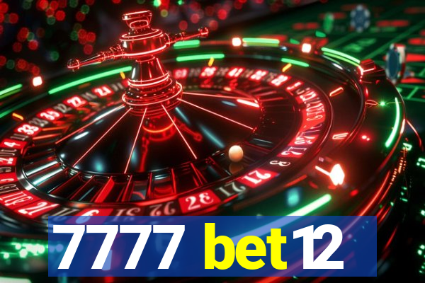 7777 bet12